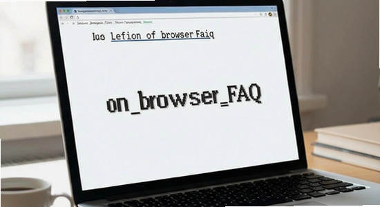 on_browser_faq